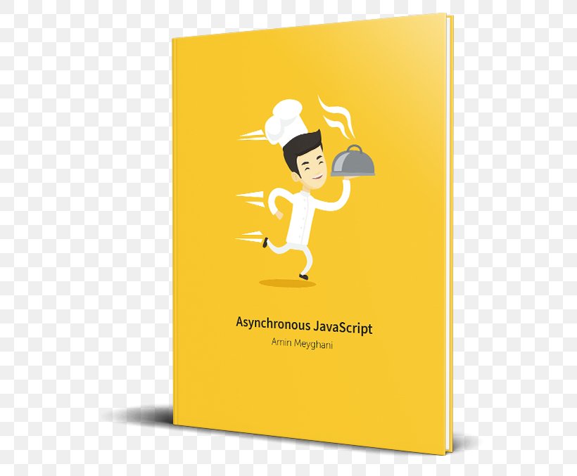 Asynchrony Poster JavaScript Asynchronous I/O, PNG, 558x677px, Asynchrony, Ajax, Asynchronous Io, Book, Brand Download Free