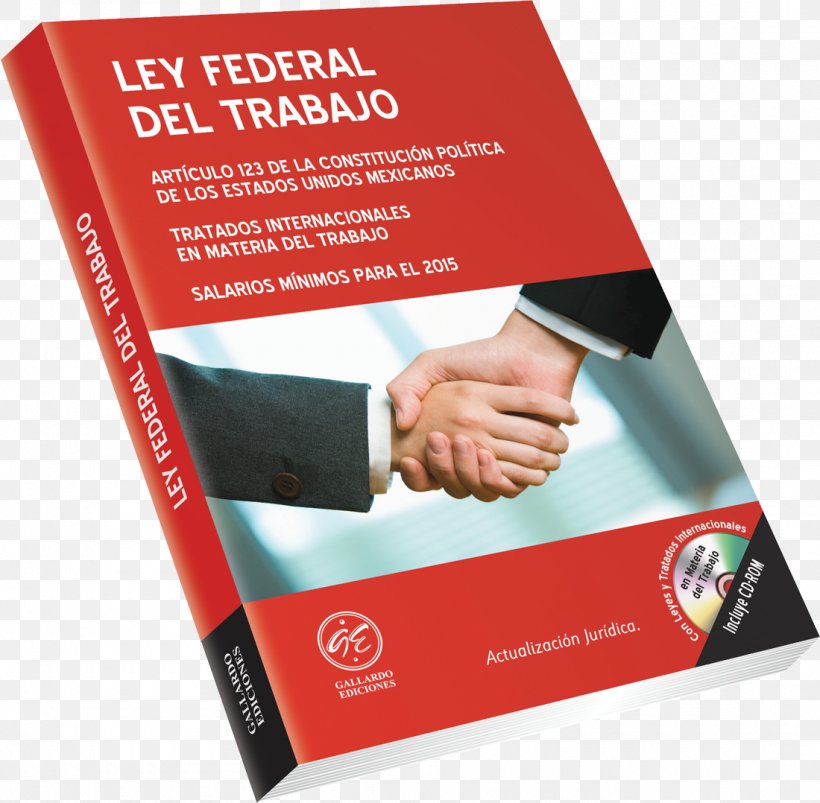 Mexico Ley Federal Del Trabajo Statute Labour Law, PNG, 1100x1078px, Mexico, Advertising, Brand, Brochure, Contract Download Free