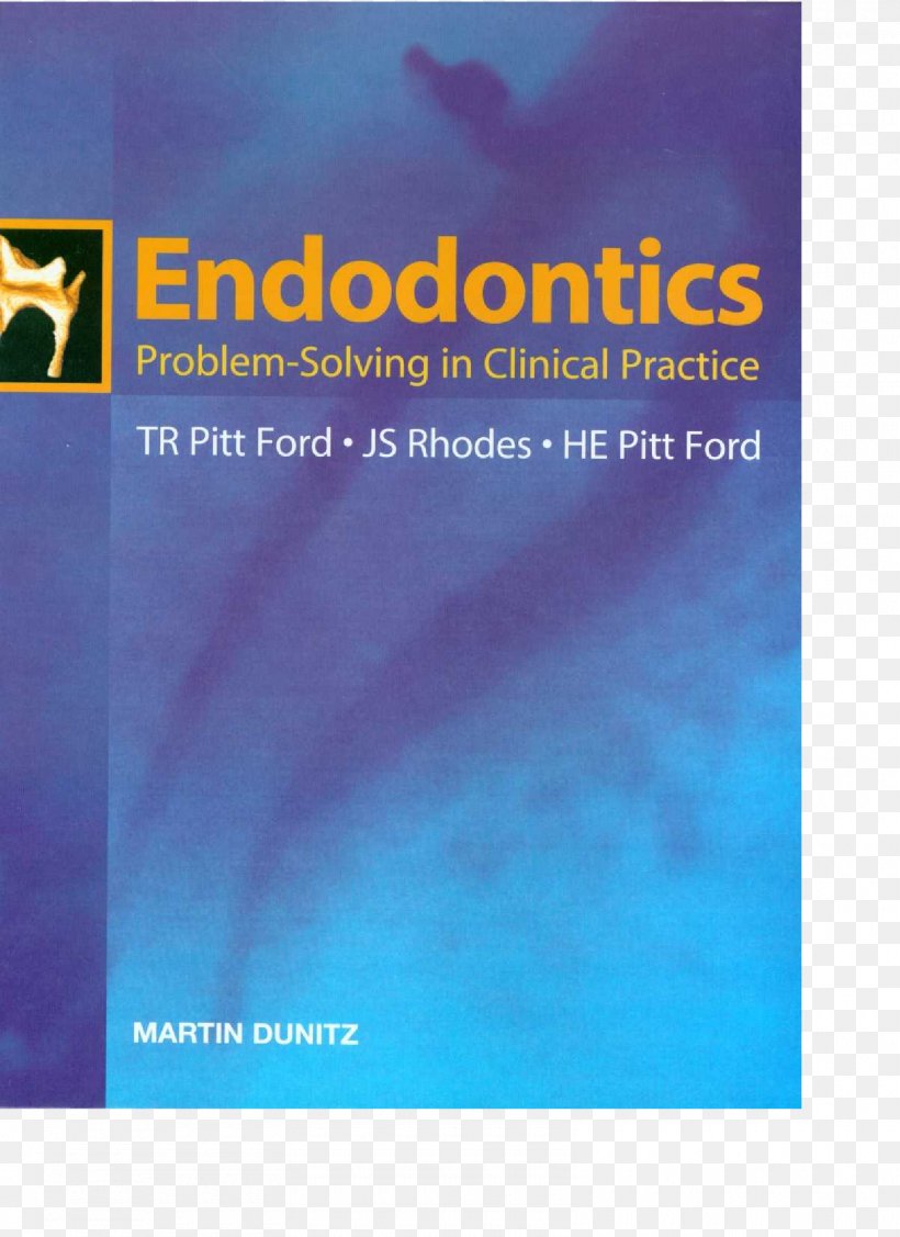 Endodontics: Problem-Solving In Clinical Practice Clinical Problem Solving In Dentistry E-Book, PNG, 1600x2200px, Endodontics, Advertising, Atmosphere, Book, Brand Download Free