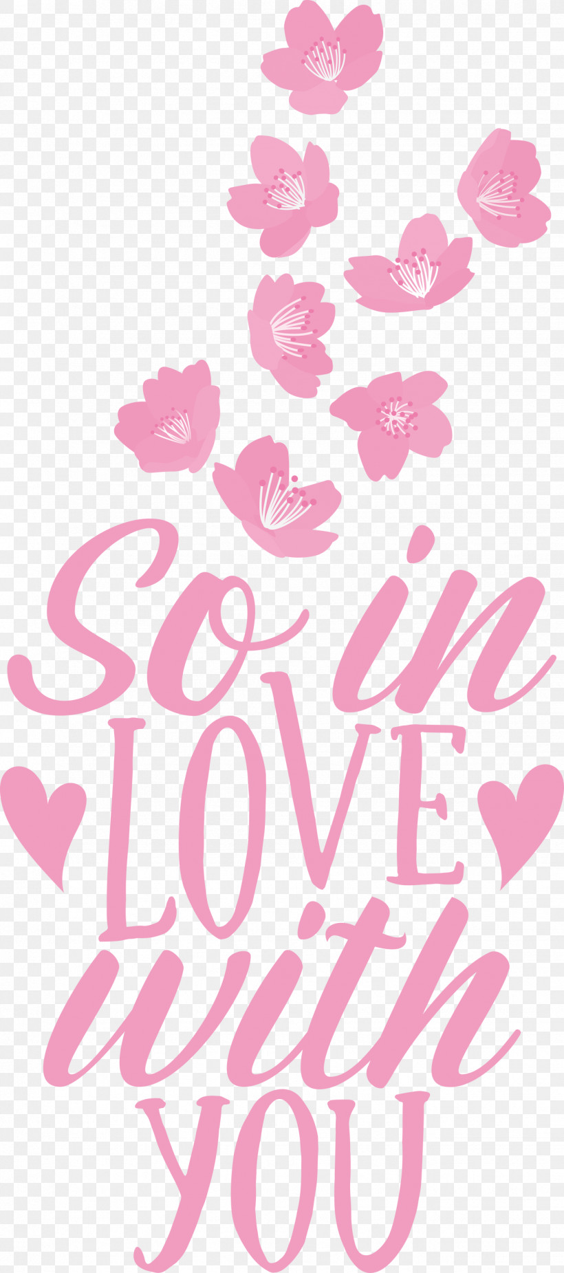 So In Love With You Valentines Day Valentine, PNG, 1329x3000px, Valentines Day, Floral Design, Quote, Valentine Download Free