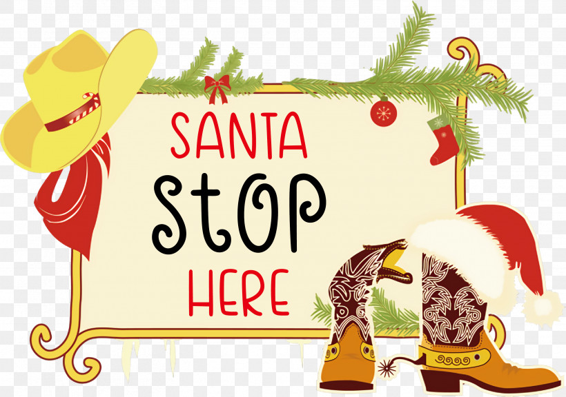 Santa Stop Here Santa Christmas, PNG, 3339x2347px, Santa Stop Here, Cartoon, Christmas, Cowboy, Islamic Art Download Free