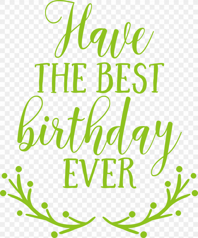 Birthday Best Birthday, PNG, 2494x3000px, Birthday, Floral Design, Green, Happiness, Leaf Download Free