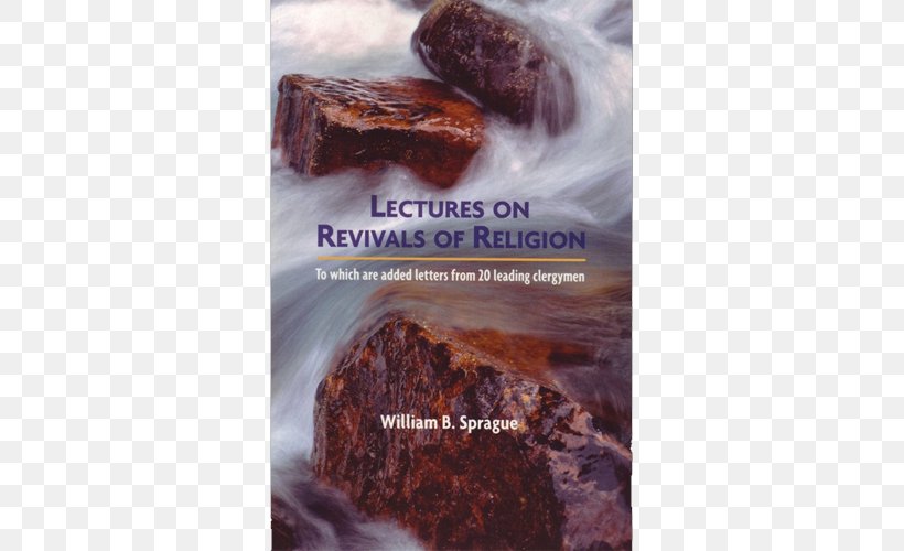 Lectures On Revivals Of Religion Forgotten Heroes Of Revival Christian Revival Christianity, PNG, 500x500px, Religion, Book, Chocolate Brownie, Christian Revival, Christianity Download Free
