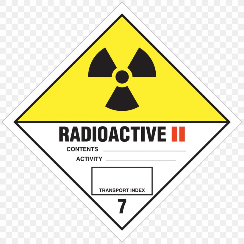 Dangerous Goods HAZMAT Class 7 Radioactive Substances Radioactive Waste Radioactive Decay Label, PNG, 1000x1000px, Dangerous Goods, Area, Brand, Combustibility And Flammability, Gamma Ray Download Free