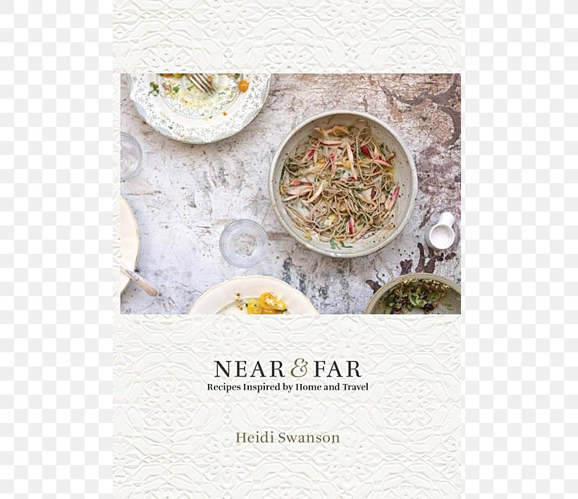 Near & Far: Recipes Inspired By Home And Travels Super Natural Cooking Vegetarian Cuisine Literary Cookbook Hummus, PNG, 570x708px, Vegetarian Cuisine, Author, Book, Cooking, Culinary Arts Download Free