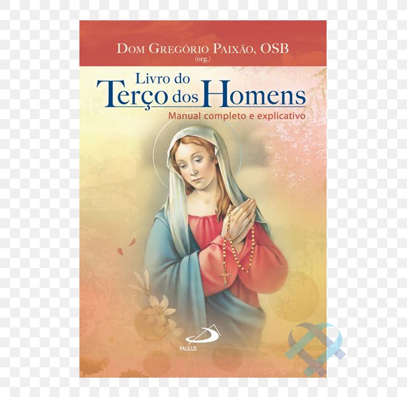 Livro Do Terço Dos Homens True Devotion To Mary Ofício De Nossa Senhora E-book, PNG, 800x800px, True Devotion To Mary, Amazon Kindle, Amazoncom, Anglican Devotions, Book Download Free