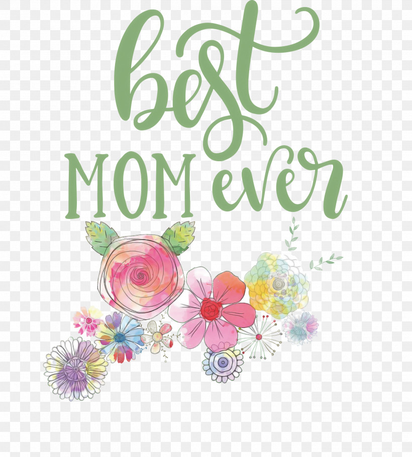 Mothers Day Best Mom Ever Mothers Day Quote, PNG, 2700x2999px, Mothers Day, Best Mom Ever, Cut Flowers, Family, Floral Design Download Free