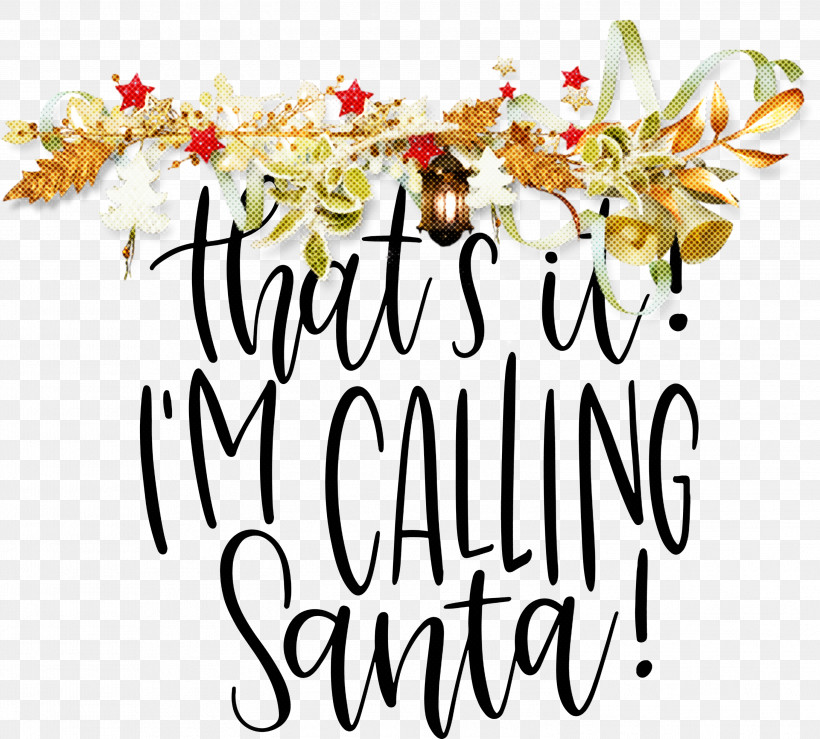 Calling Santa Santa Christmas, PNG, 2999x2704px, Calling Santa, Biology, Christmas, Christmas Day, Cut Flowers Download Free