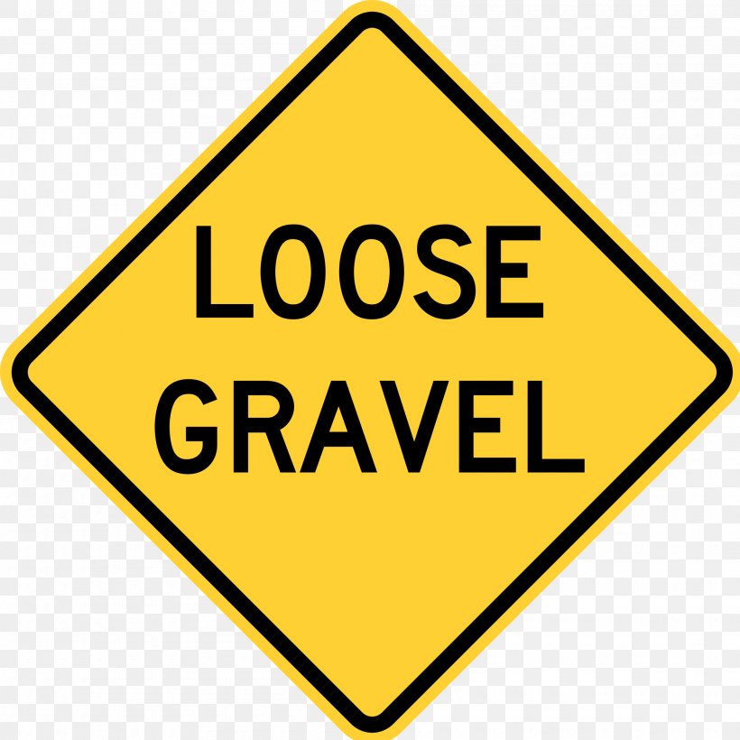 Loose Chippings Warning Sign Traffic Sign Manual On Uniform Traffic Control Devices, PNG, 2000x2000px, Loose Chippings, Area, Brand, Federal Highway Administration, Gravel Download Free