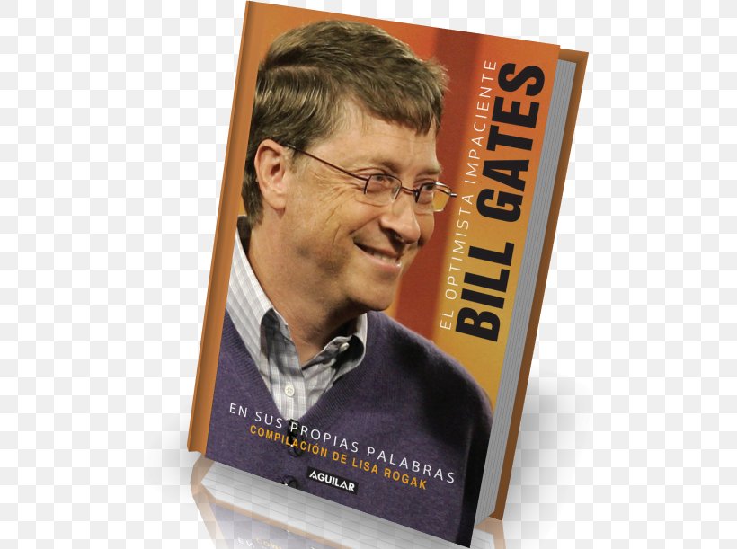 Bill Gates El Hombre Más Rico Del Mundo: Mientras Más Tenemos Por Dentro, Menos Necesitamos Por Fuera Book Person Microsoft, PNG, 500x611px, Bill Gates, Book, Larry Ellison, Microsoft, Pdf Download Free