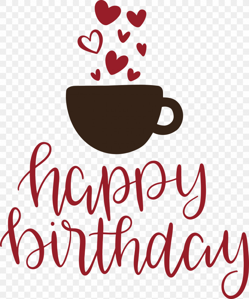 Birthday Happy Birthday, PNG, 2500x3000px, Birthday, Coffee, Coffee Cup, Cup, Happy Birthday Download Free