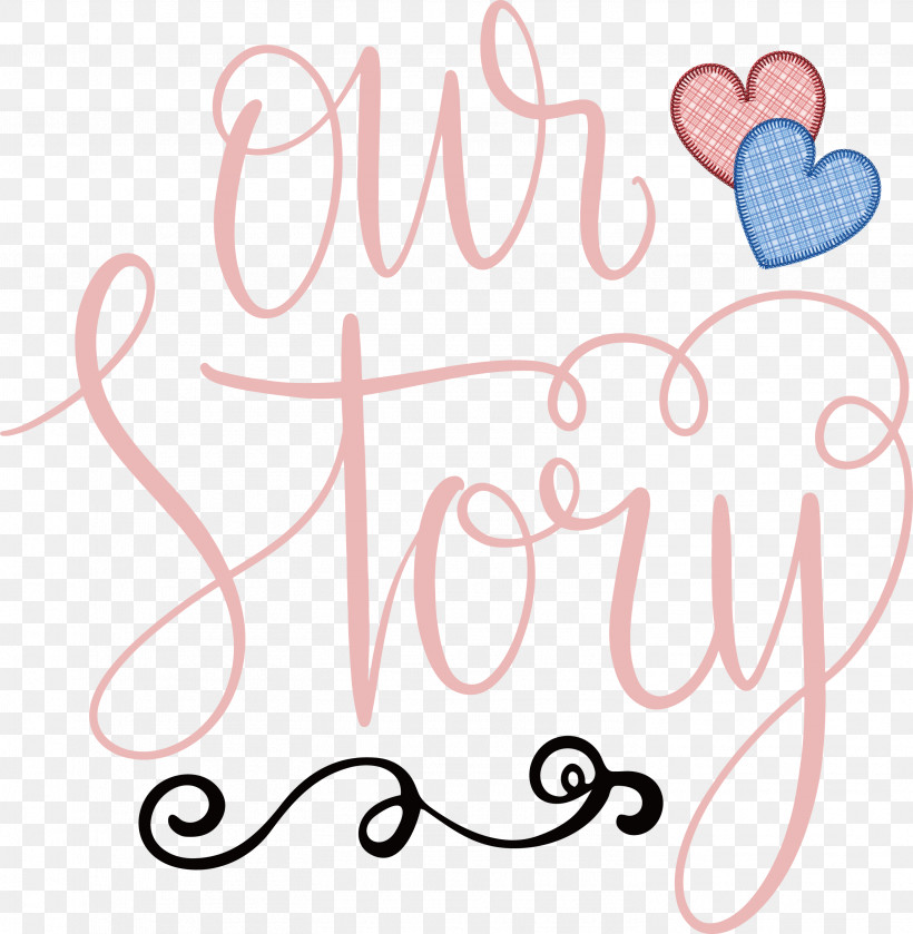 Our Story Valentines Day Quote, PNG, 2932x3000px, Our Story, Calligraphy, Collage, Free, Heart Download Free