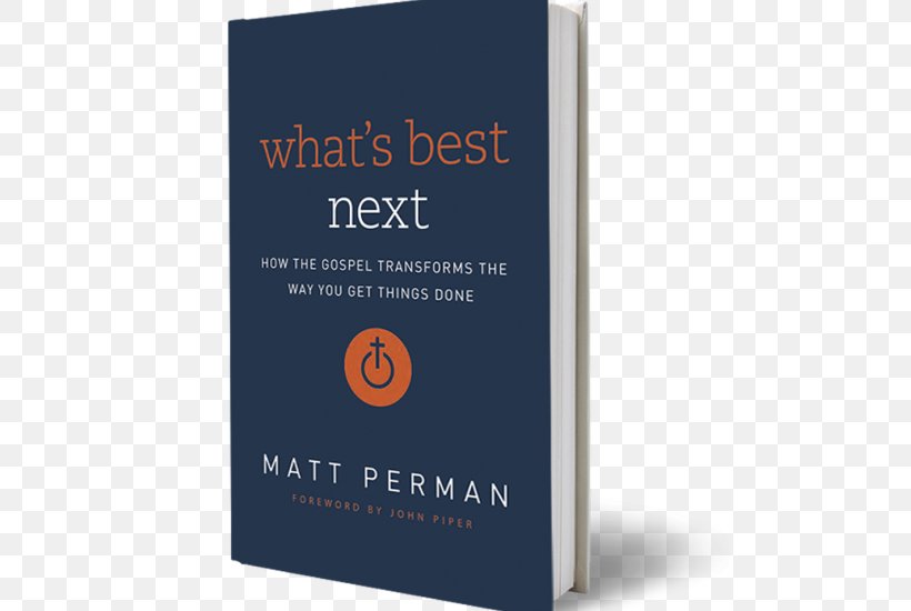 What's Best Next: How The Gospel Transforms The Way You Get Things Done How To Get Unstuck: Breaking Free From Barriers To Your Productivity Book Business, PNG, 525x550px, Book, Author, Brand, Business, Goal Download Free