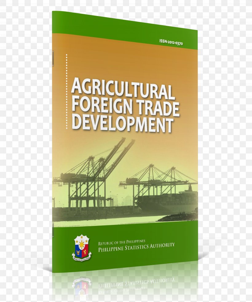 Agriculture Philippines International Trade World Development Report Organic Farming, PNG, 4500x5400px, Agriculture, Advertising, Brand, Commodity, Environmental Impact Of Agriculture Download Free