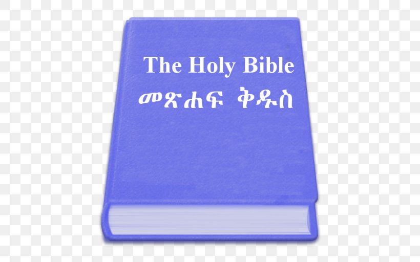 The King James Version Of The Bible: The Old And New Testament New International Version Amharic, PNG, 512x512px, Bible, Amharic, Area, Bible Translations, Blue Download Free