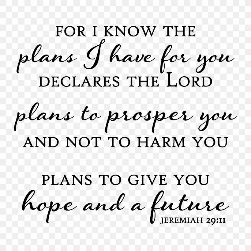 For I Know The Plans I Have For You YouTube Future Wall Decal, PNG, 1600x1600px, Youtube, Area, Black, Black And White, Calligraphy Download Free