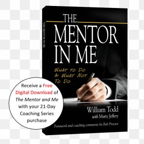 Book - The Mentor In Me: What To Do & What Not To Do Mentorship Book Amazon.com Tools Of Titans PNG