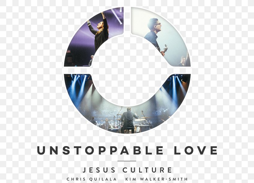 Jesus Culture Unstoppable Love (Live) Sing Out Bethel Music, PNG, 592x591px, Jesus Culture, Album, Bethel Music, Brand, Chris Quilala Download Free