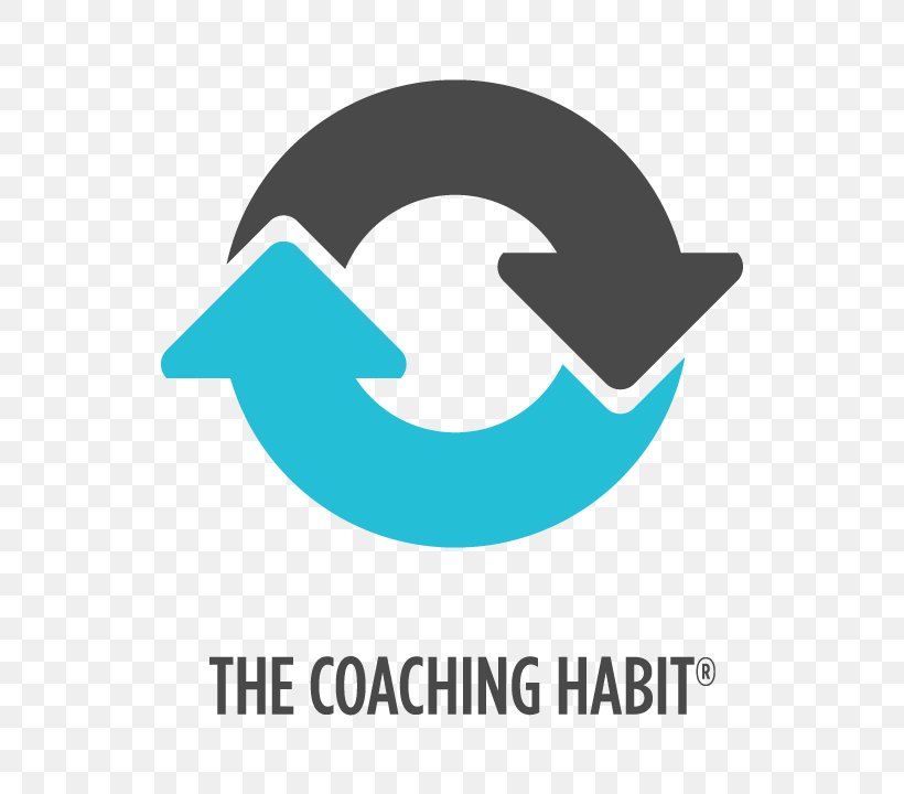 The Coaching Habit: Say Less, Ask More & Change The Way You Lead Forever The Coaching Habit: Reden Sie Weniger & Fragen Sie Mehr Management, PNG, 720x720px, Coaching, Bad Habit, Brand, Coach, David Allen Download Free