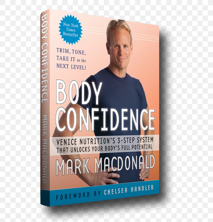 Mark Macdonald Body Confidence: Venice Nutrition’s 3-Step System That Unlocks Your Body’s Full Potential Why Kids Make You Fat: …and How To Get Your Body Back Diet, PNG, 600x854px, Nutrition, Bestseller, Book, Brand, Diet Download Free