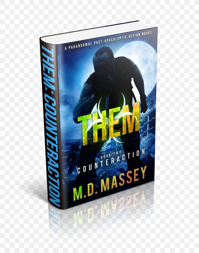 Them Invasion: A Paranormal Post-Apocalyptic Action Novel: Invasion Them Incursion: A Paranormal Post-Apocalyptic Action Novel: Incursion Advertising Brand, PNG, 1000x1270px, Advertising, Brand, Novel, Paranormal, Text Messaging Download Free