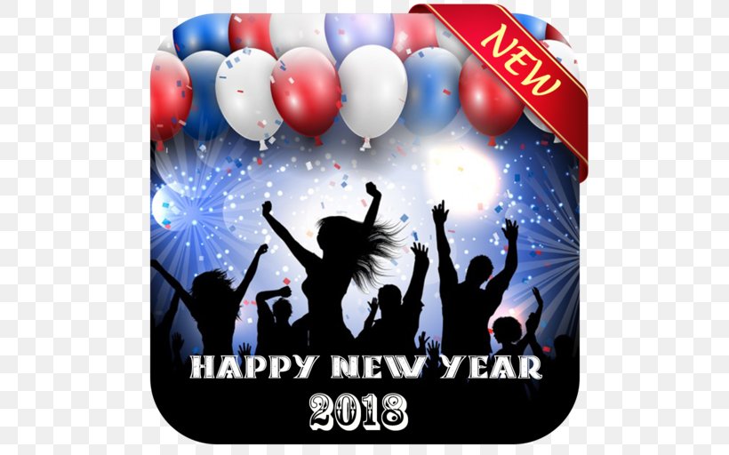 Happy New Year 2018 Happy New Year, PNG, 512x512px, Happy New Year 2018, Advertising, Android, Balloon, Bowling Equipment Download Free