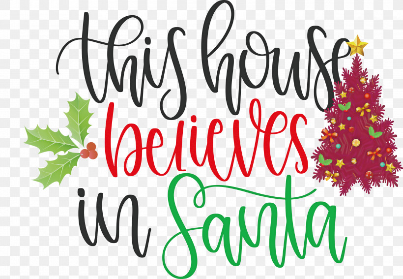 This House Believes In Santa Santa, PNG, 3000x2077px, This House Believes In Santa, Christmas Archives, Christmas Cookie, Christmas Day, Christmas Decoration Download Free