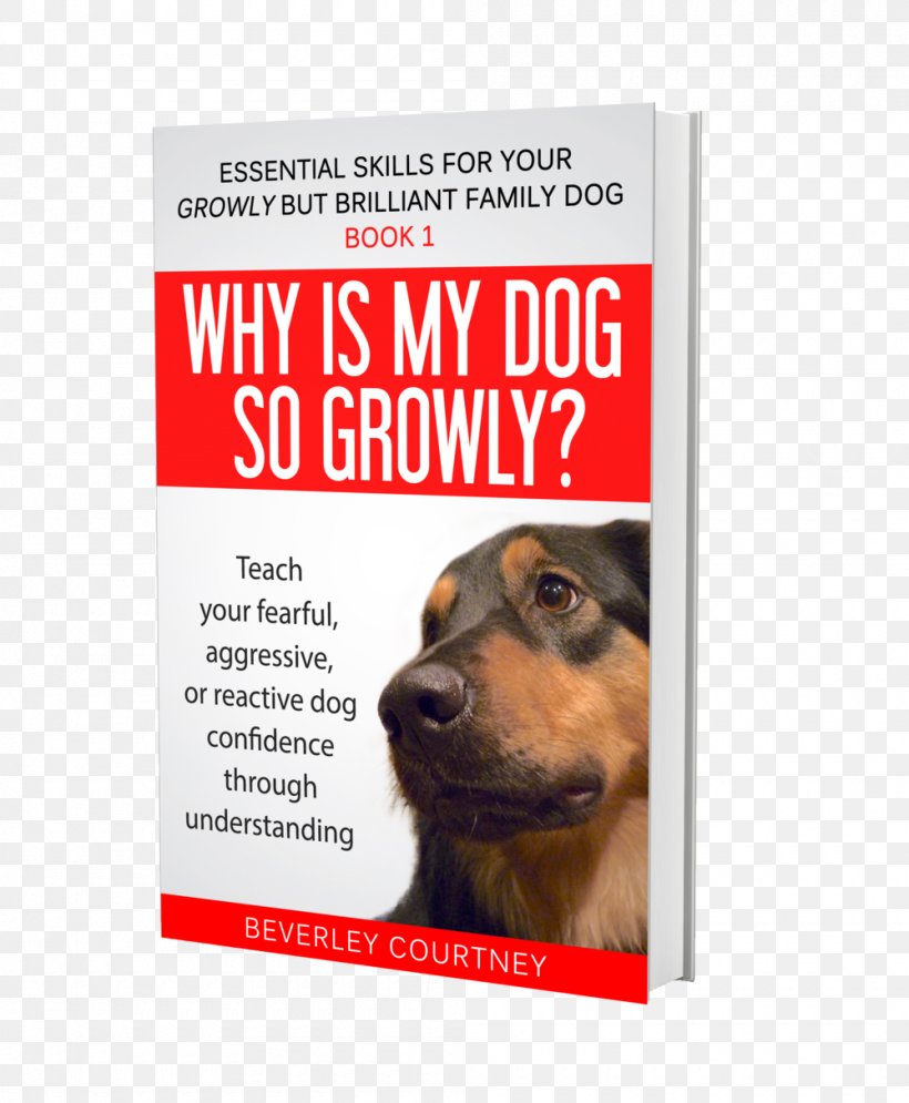 Puppy The Dog Guardian: Your Guide To A Happy, Well-Behaved Dog Amazon.com Change For Your Growly Dog! Book 2 Action Steps To Build Confidence In Your Fearful, Aggressive, Or Reactive Dog, PNG, 1000x1214px, Puppy, Advertising, Amazoncom, Audiobook, Book Download Free