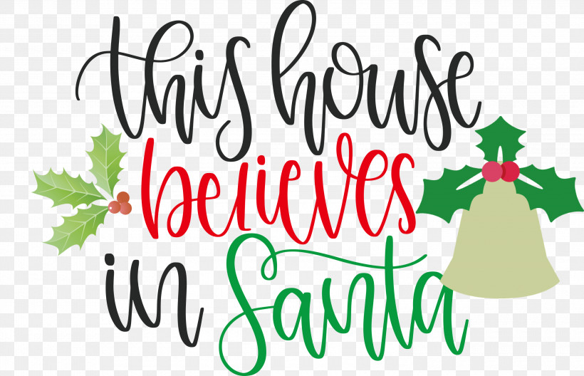 This House Believes In Santa Santa, PNG, 3000x1934px, This House Believes In Santa, Christmas Archives, Christmas Cookie, Christmas Day, Christmas Ornament Download Free