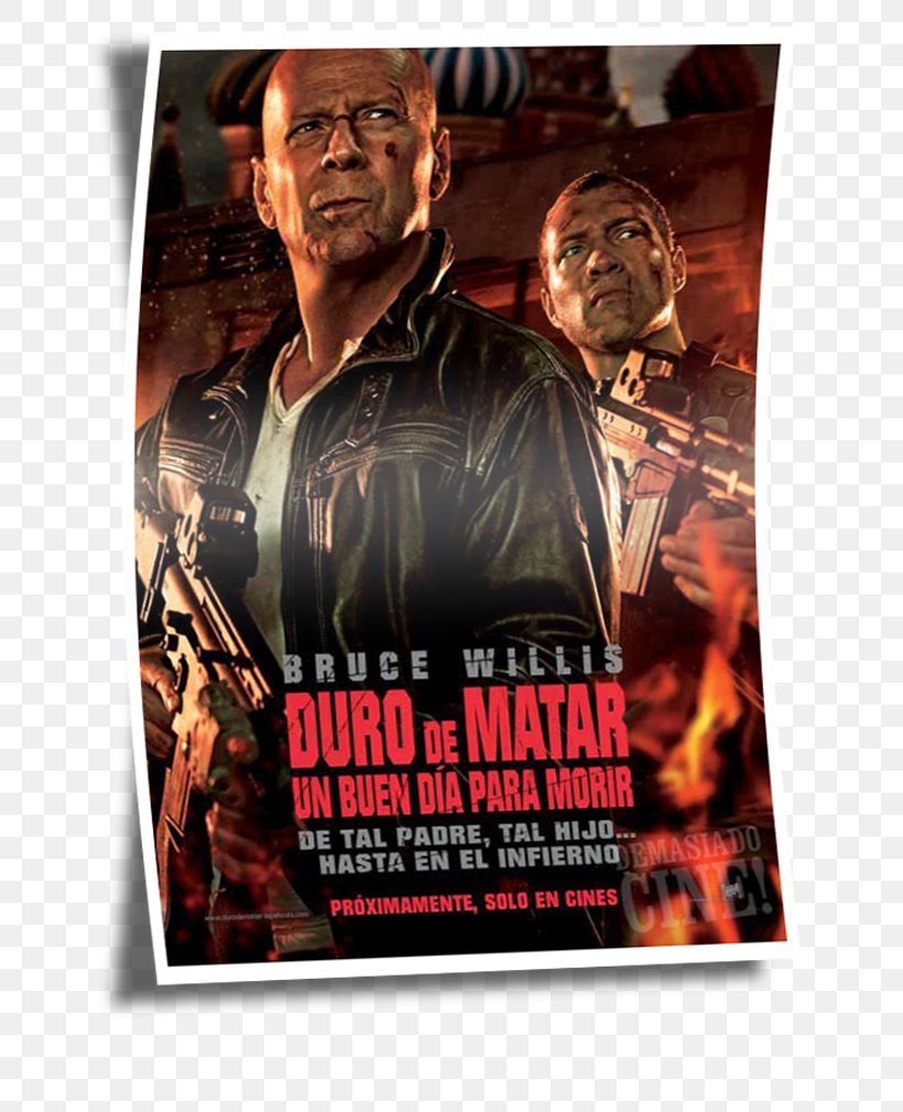 Bruce Willis A Good Day To Die Hard Action Film, PNG, 689x1010px, 2013, Bruce Willis, Action Film, Advertising, Die Hard Download Free