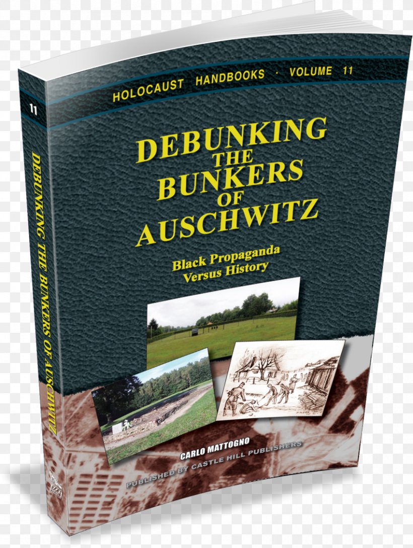 The Bunkers Of Auschwitz: Black Propaganda Versus History Auschwitz Concentration Camp The Holocaust Book Resistance Movement In Auschwitz, PNG, 849x1126px, Auschwitz Concentration Camp, Black Propaganda, Book, Bunker, Com Download Free