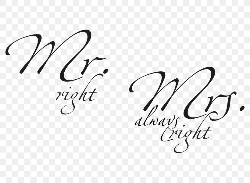 Wall Decal Mr. Mrs. Woman Sticker, PNG, 800x600px, Wall Decal, Area, Black And White, Brand, Calligraphy Download Free