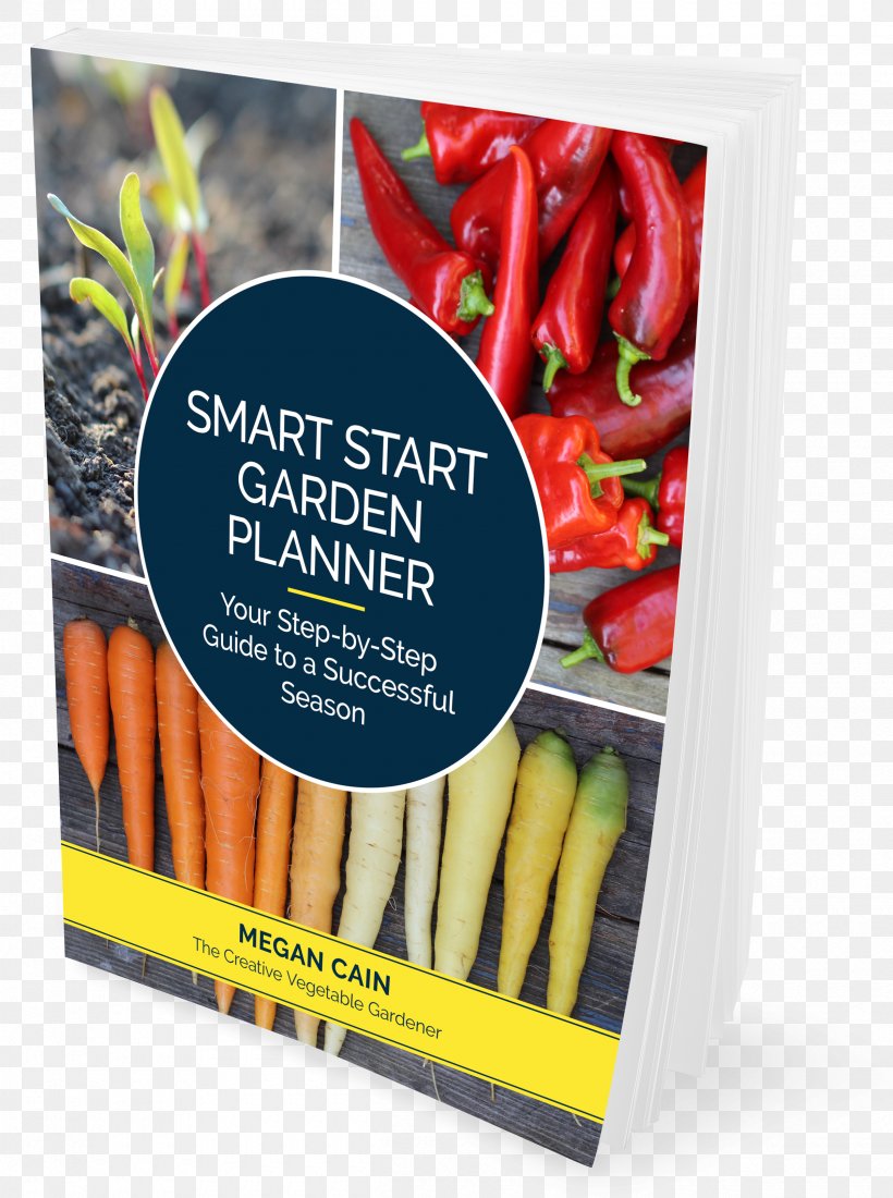 Garden Design Gardening Smart Start Garden Planner: Your Step-By-Step Guide To A Successful Season Vegetable, PNG, 2400x3222px, Garden, Compost, Garden Design, Gardener, Gardening Download Free