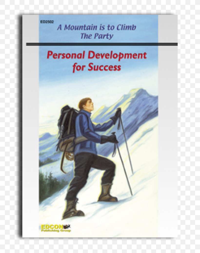 A Mountain Is To Climb Life Skills Personal Development Learning, PNG, 800x1035px, Life Skills, Advertising, Attitude, Ebook, Knowledge Download Free