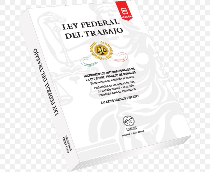 Mexico Statute Ley Federal Del Trabajo Labor Regulation, PNG, 670x670px, Mexico, Articolo, Brand, Constitution, Federation Download Free