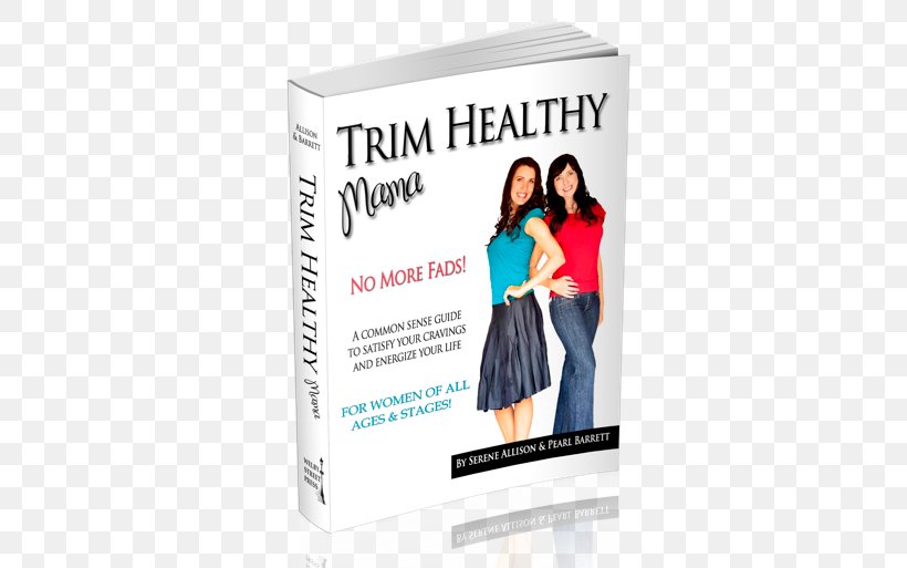 Trim Healthy Mama Plan: The Easy-Does-It Approach To Vibrant Health And A Slim Waistline Trim Healthy Mama Cookbook: Eat Up And Slim Down With More Than 350 Healthy Recipes Eating, PNG, 576x513px, Trim Healthy Mama, Advertising, Amazoncom, Author, Book Download Free