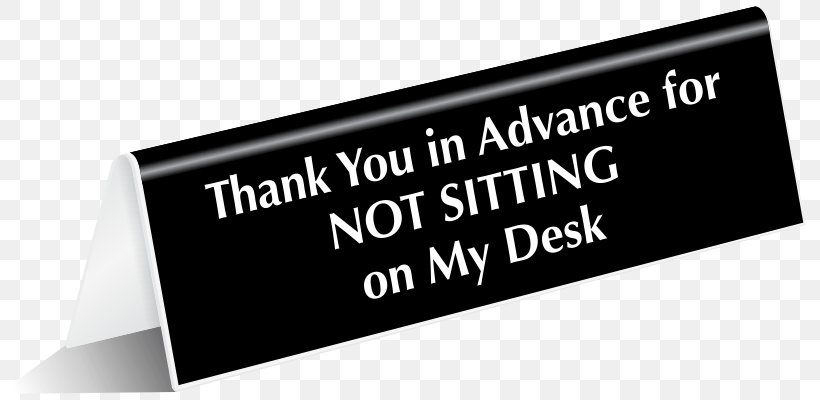 Signage Table Desk Brand Label, PNG, 800x400px, Signage, Black And White, Brand, Desk, Humour Download Free