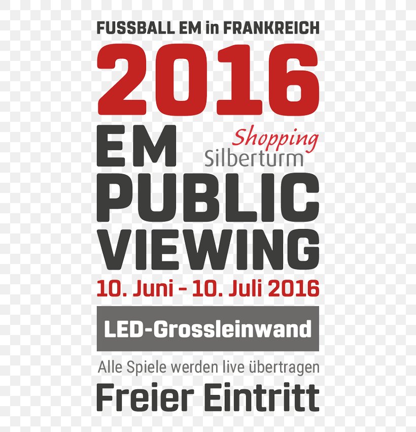 UEFA Euro 2016 Public Viewing Shopping Center Silberturm Text, PNG, 600x851px, Uefa Euro 2016, Area, Area M Airsoft Koblenz, Brand, Conflagration Download Free