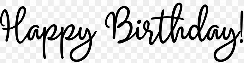 Birthday Greeting & Note Cards Wish Lettering Font, PNG, 2336x608px, Birthday, Area, Art, Black, Black And White Download Free
