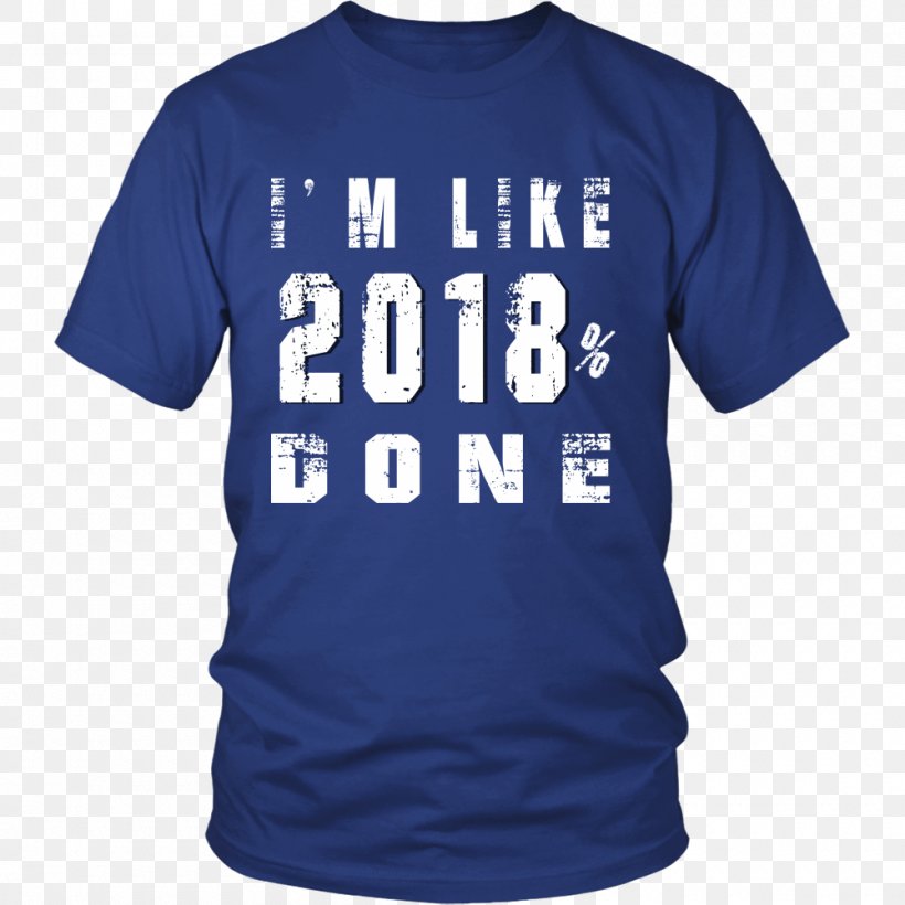 Long-sleeved T-shirt Slogan, PNG, 1000x1000px, 2018, Tshirt, Active Shirt, Blue, Brand Download Free