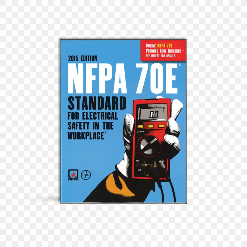 NFPA 70E National Fire Protection Association Electrical Safety Standards National Electrical Code, PNG, 949x949px, Nfpa 70e, Advertising, Brand, Csa Z462, Effective Safety Training Download Free