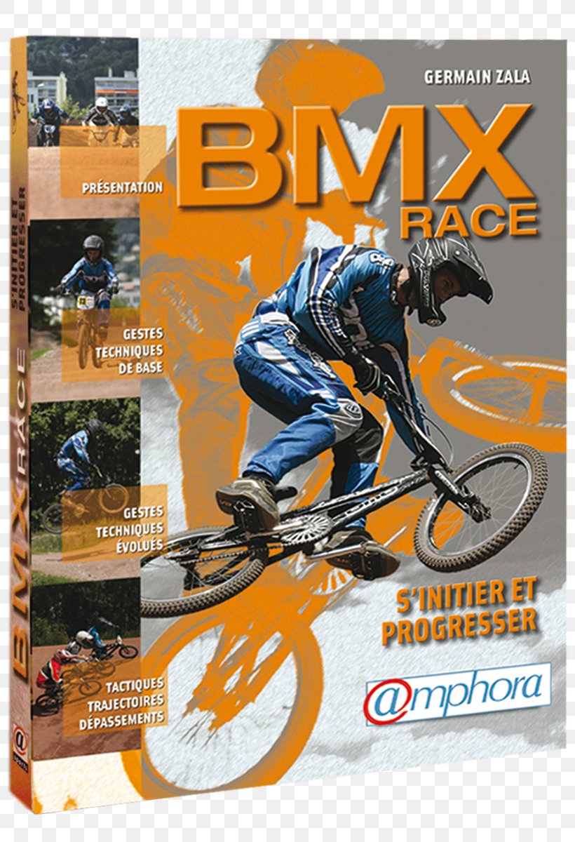 BMX Race: S'initier Et Progresser Cycling Bicycle Freestyle BMX, PNG, 800x1200px, Cycling, Advertising, Bicycle, Bmx, Bmx Racing Download Free