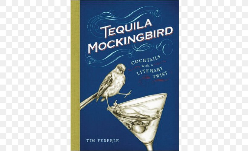 Tequila Mockingbird: Cocktails With A Literary Twist Hardcover Are You There God? It's Me, Margarita: More Cocktails With A Literary Twist, PNG, 500x500px, Hardcover, Advertising, Alcoholic Drink, Barnes Noble, Book Download Free