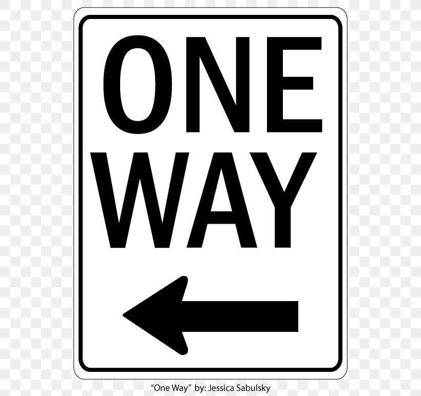 One-way Traffic Traffic Sign Road Arrow, PNG, 612x772px, Oneway Traffic ... One Way Street Signs