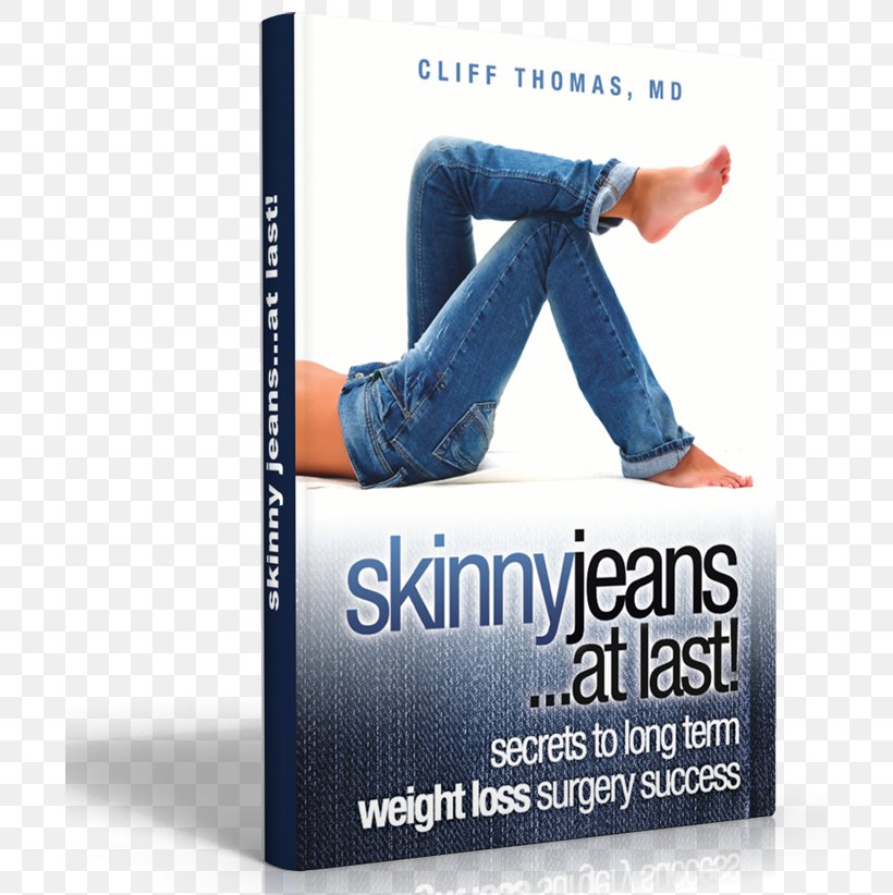 Skinny Jeans At Last! Secrets To Long Term Weight Loss Surgery Success Brand Book, PNG, 700x822px, Brand, Advertising, B Symptoms, Bariatric Surgery, Book Download Free