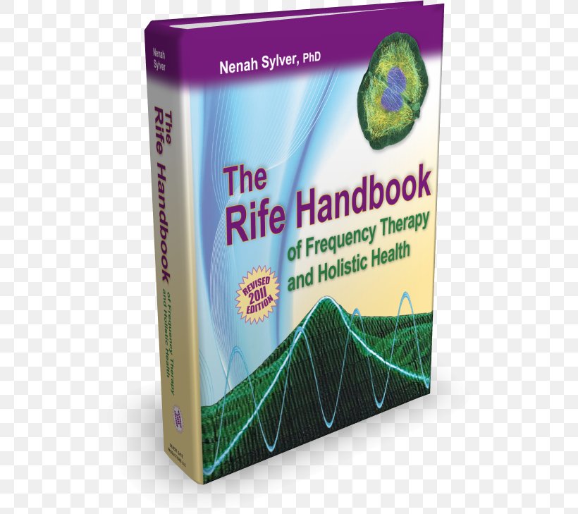 The Rife Handbook Of Frequency Therapy And Holistic Health The Handbook Of Rife Frequency Healing: Holistic Technology For Cancer And Other Diseases Alternative Health Services, PNG, 515x729px, Therapy, Alternative Health Services, Bioresonansterapi, Brand, Cancer Download Free