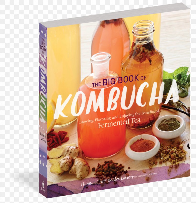The Big Book Of Kombucha: Brewing, Flavoring, And Enjoying The Health Benefits Of Fermented Tea The Happy Life Home-Brewing & Winemaking Supplies, PNG, 1080x1115px, Kombucha, Beer Brewing Grains Malts, Book, Brew Your Own, Diet Food Download Free