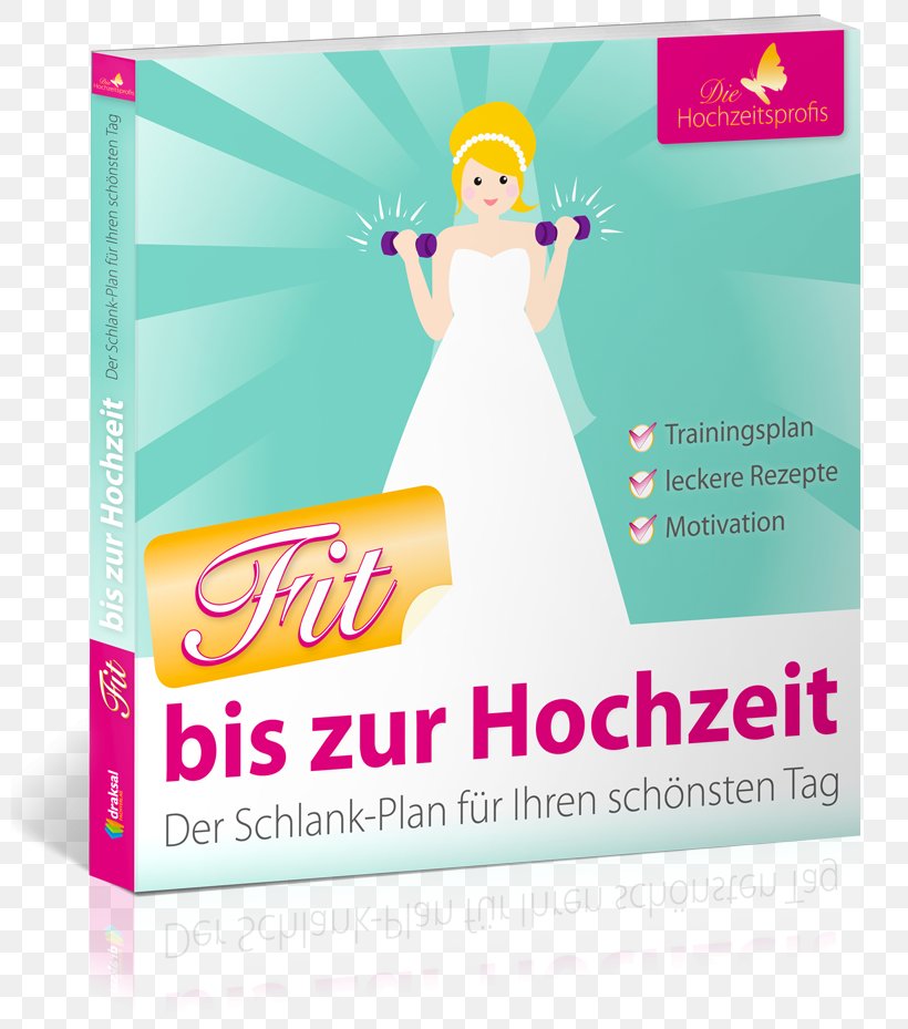 Fit Bis Zur Hochzeit: Der Schlank-Plan Für Ihren Schönsten Tag E-book Das Bikini-Bootcamp Fit Auf Rezept: Das Kochbuch Für Sportler Powered By Body Attack Sports Nutrition, PNG, 800x929px, Book, Advertising, Brand, Buecherde, Ebook Download Free