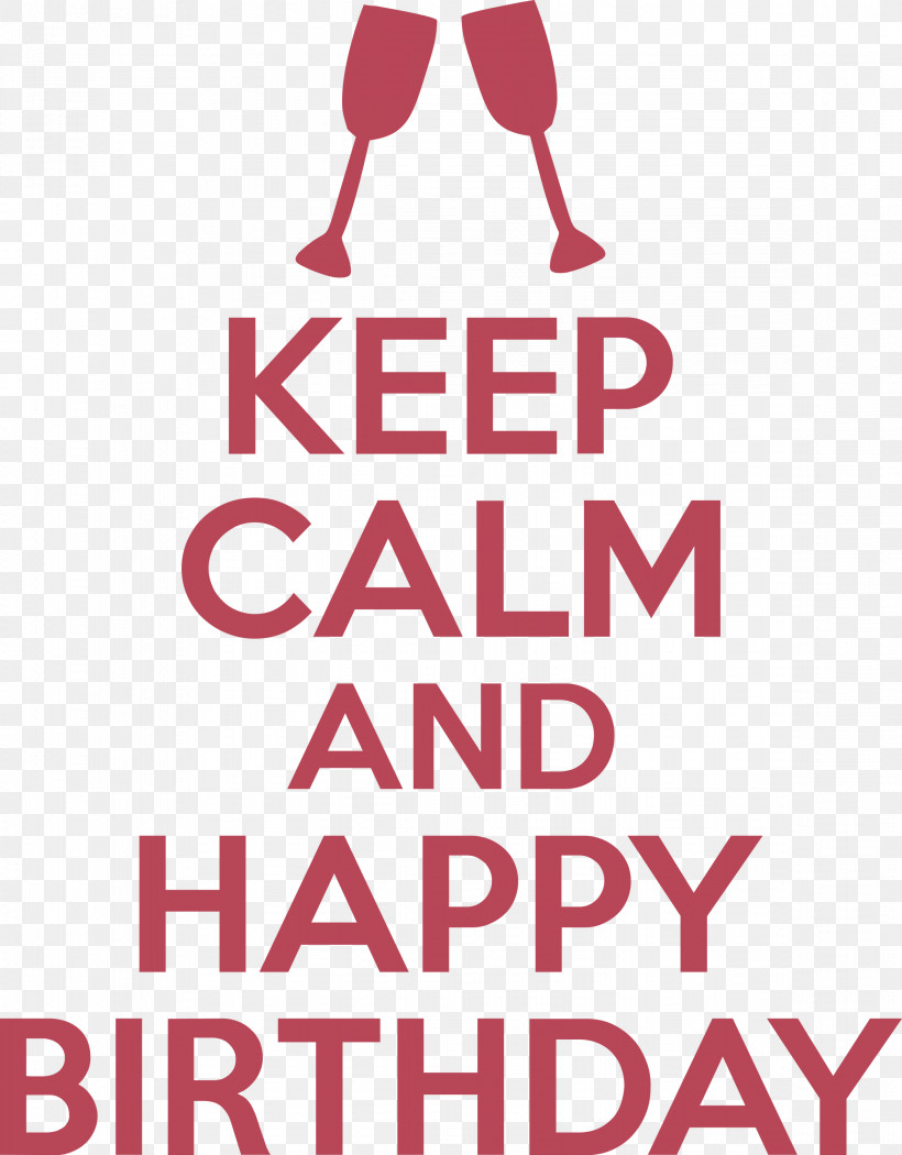 Birthday Keep Calm Happy Birthday, PNG, 2341x3000px, Birthday, Christmas Day, Dan, Happy Birthday, Keep Calm Download Free