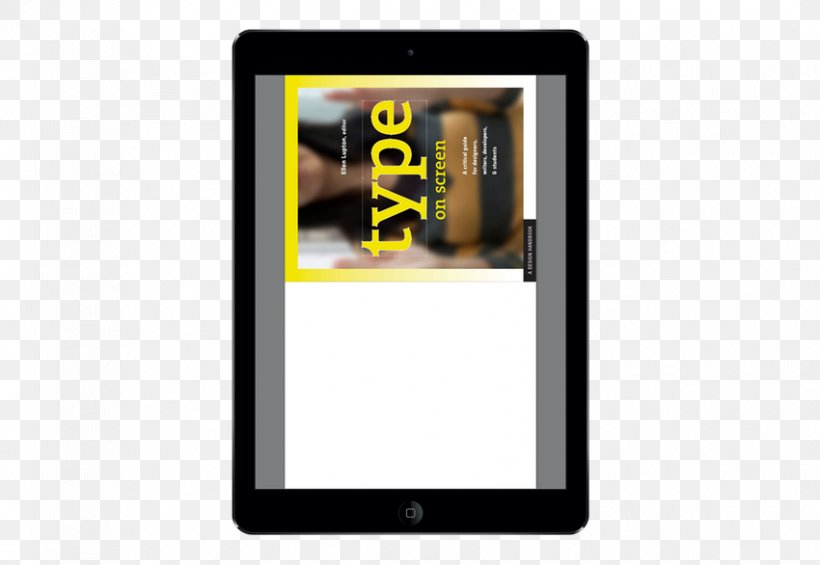 Smartphone Type On Screen: A Critical Guide For Designers, Writers, Developers, And Students Mobile Phone Accessories Product Design, PNG, 850x586px, Smartphone, Art, College, Communication Device, Electronic Device Download Free